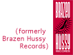 Brazen Hussy Records