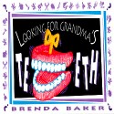 Brenda Baker CD - Looking for Grandmas Teeth